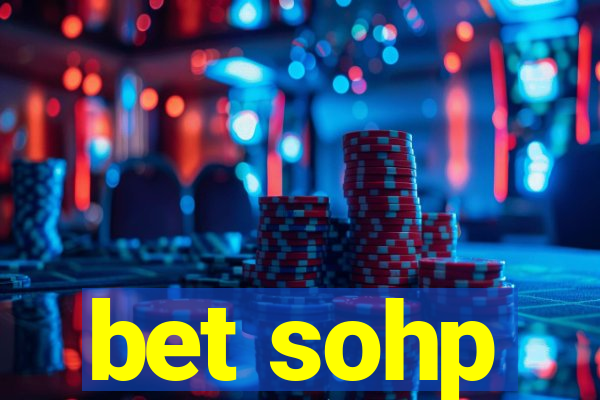bet sohp